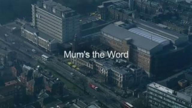 Mum's the Word