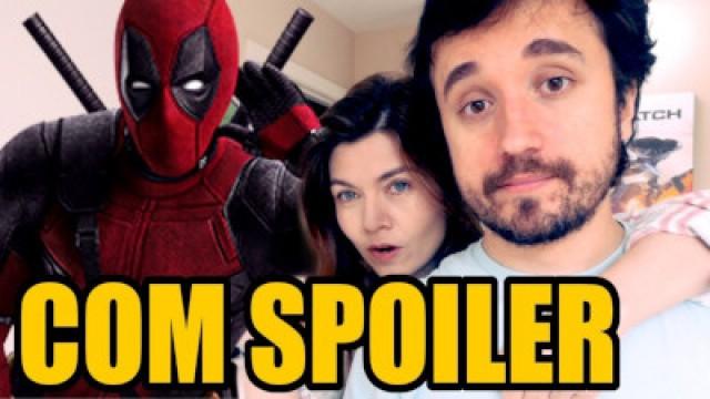 FOMOS VER DEADPOOL2 - COM SPOILER