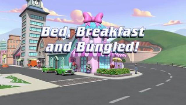 Bed, Breakfast and Bungled!