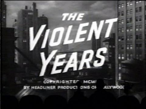 The Violent Years