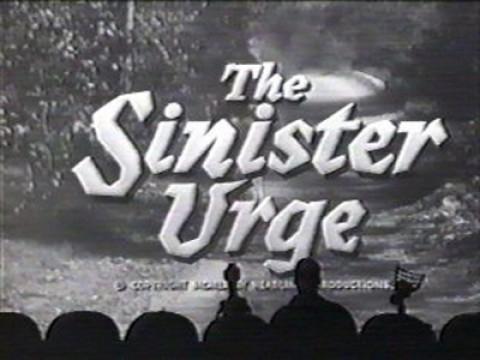 The Sinister Urge