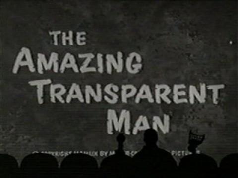 The Amazing Transparent Man