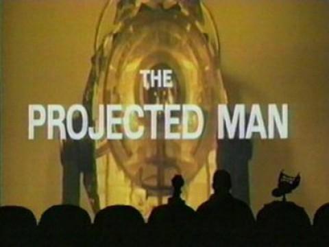 The Projected Man