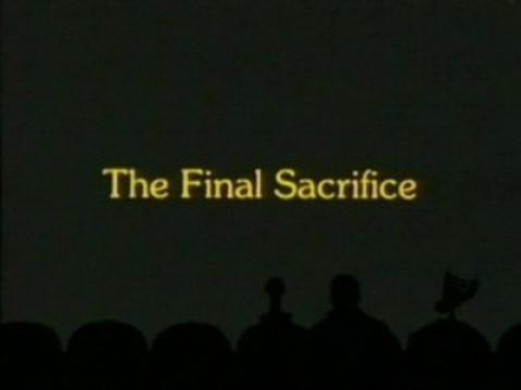 The Final Sacrifice