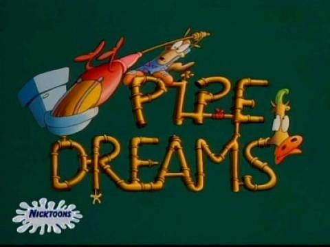 Pipe Dreams