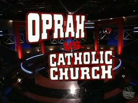 Catholic Church vs. Oprah