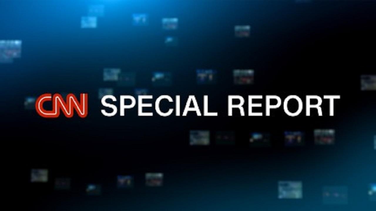 CNN Special Report