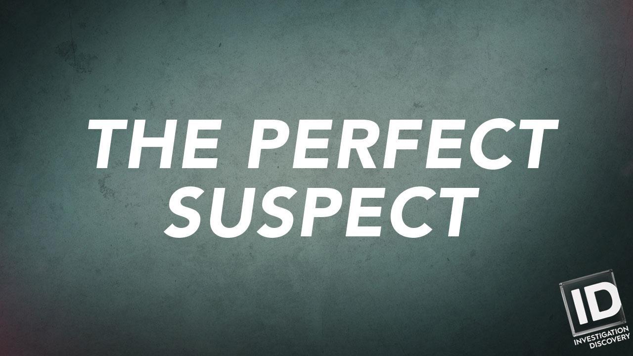 The Perfect Suspect