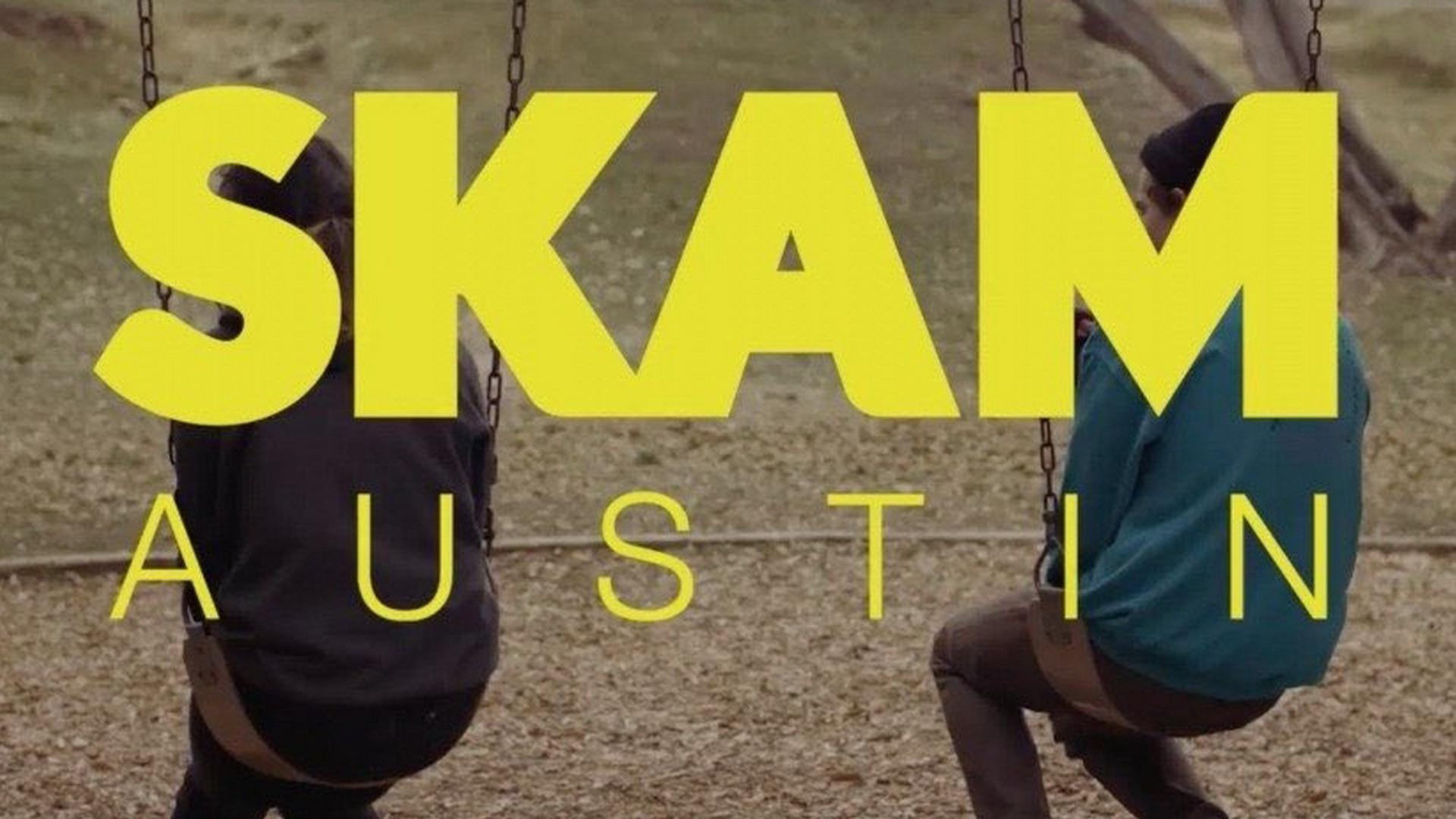 SKAM Austin