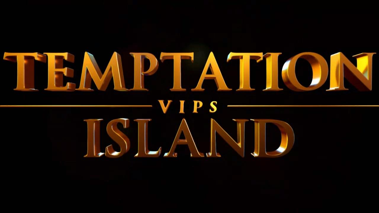 Temptation Island VIPS