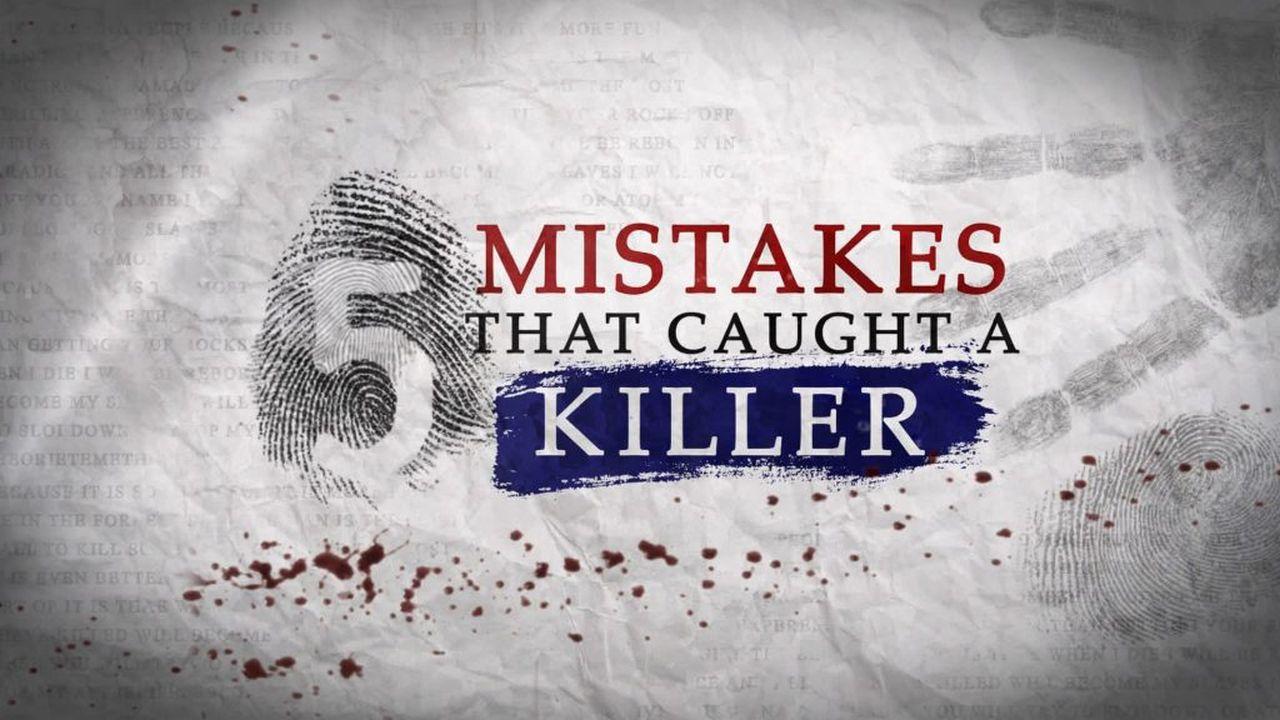 5 Mistakes That Caught A Killer