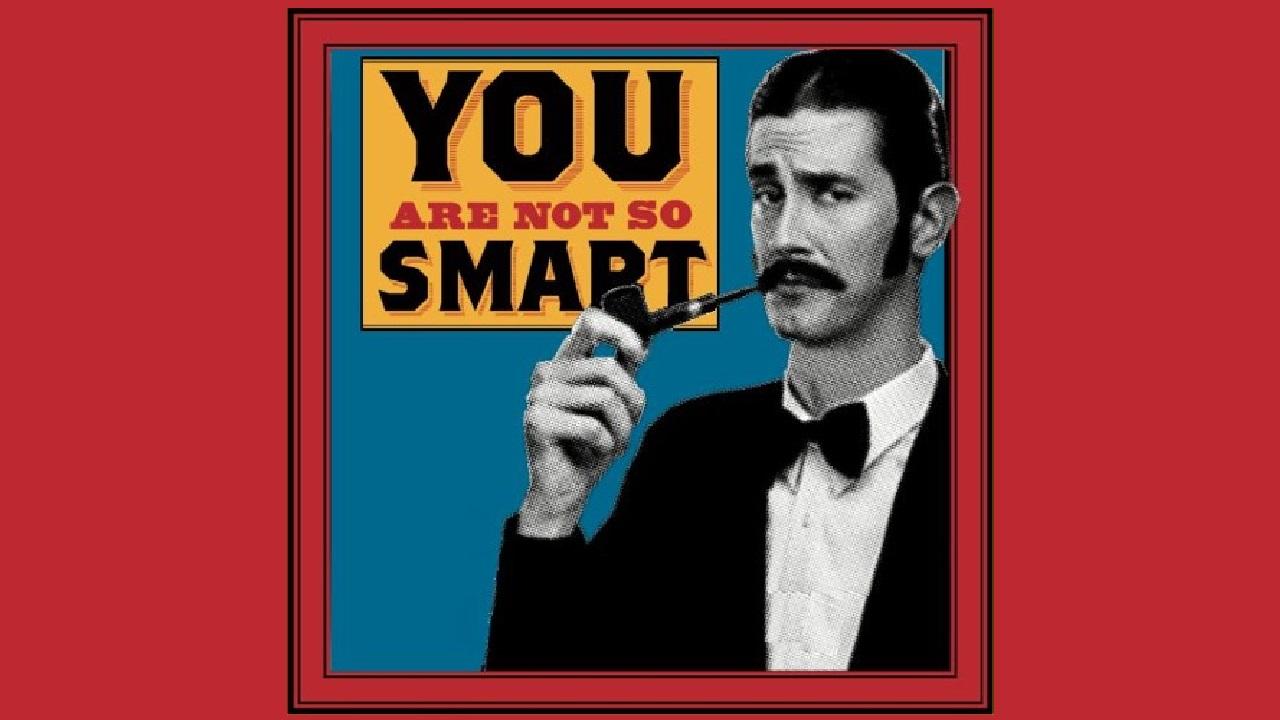 You Are Not So Smart (Podcast)