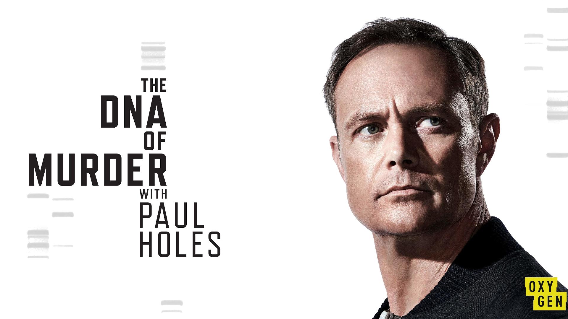 The DNA of Murder with Paul Holes