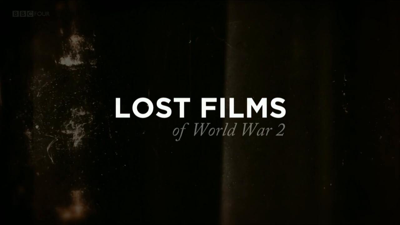 Lost Films of WWII