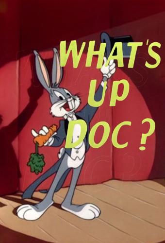 What's Up Doc?