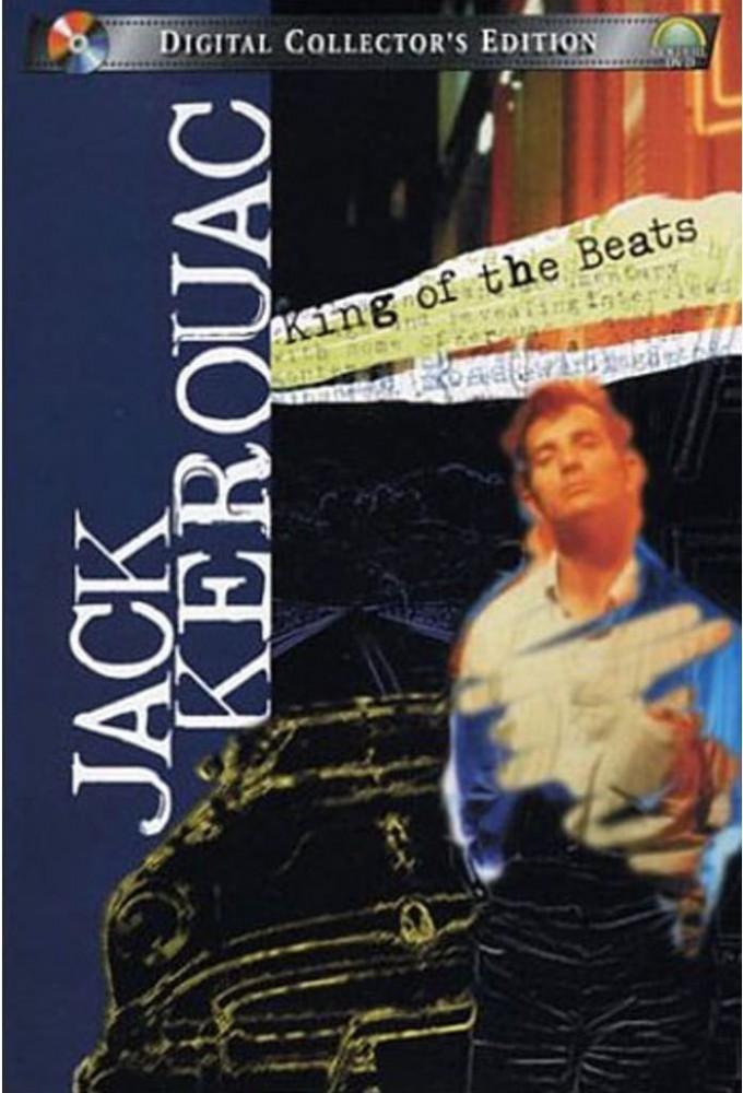 Jack Kerouac: King of the Beats