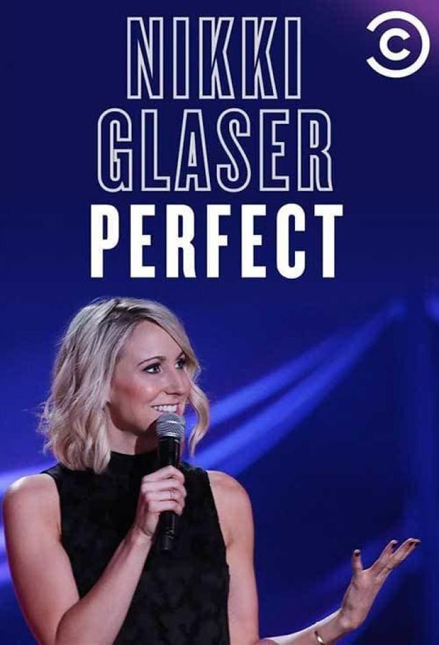 Nikki Glaser: Perfect