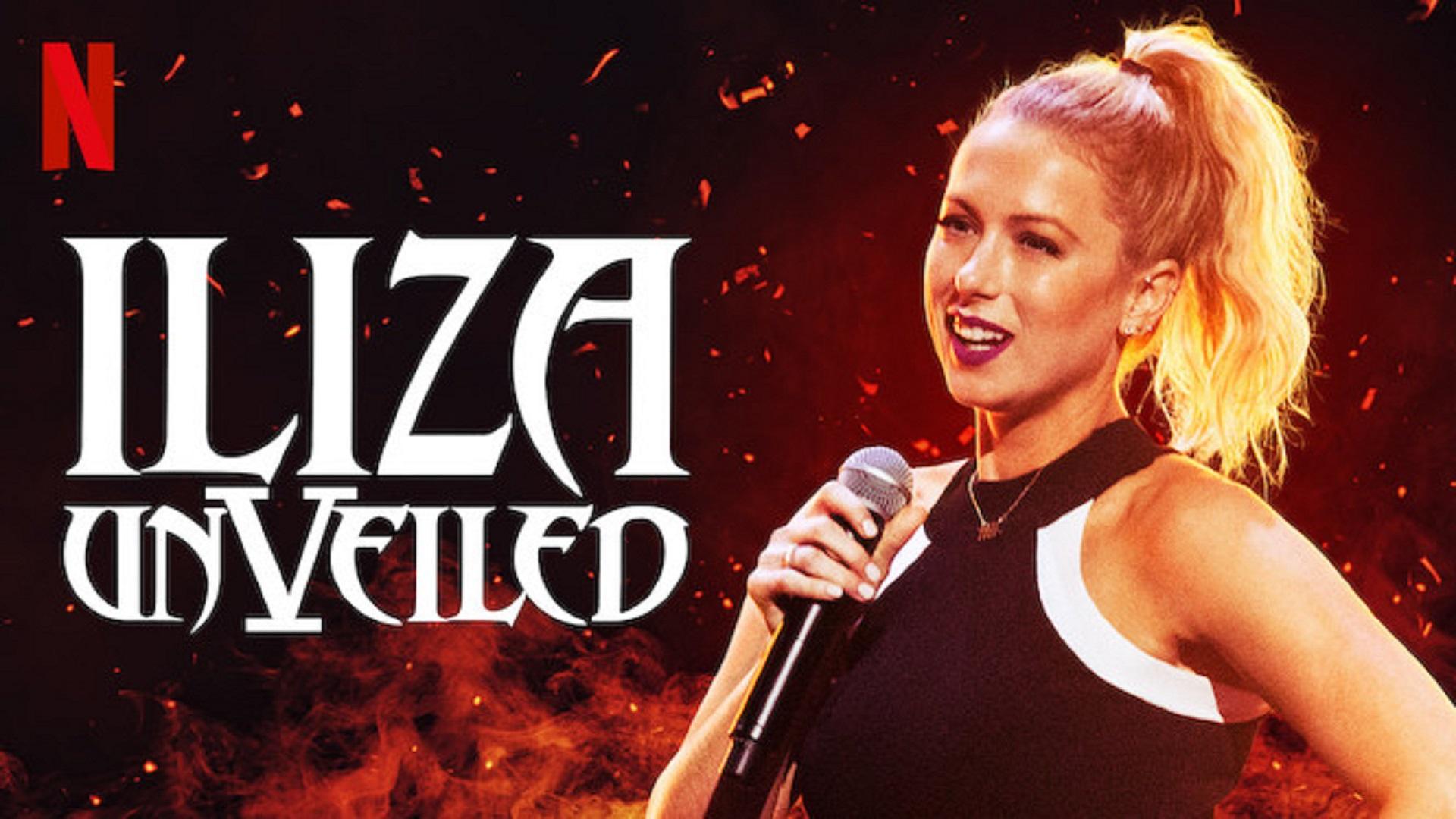 Iliza: Unveiled