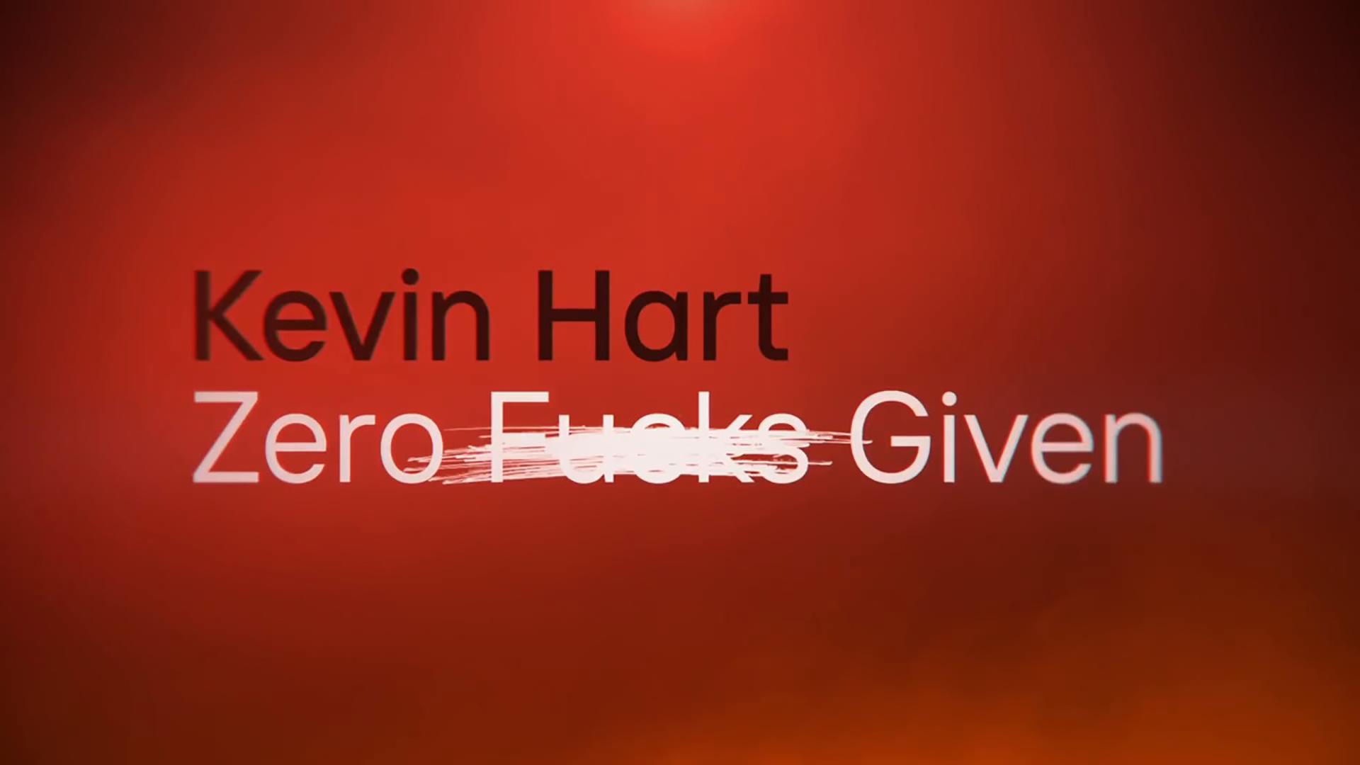 Kevin Hart: Zero F**ks Given