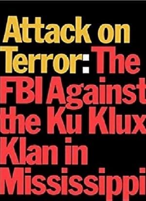 Attack on Terror: The FBI vs. the Ku Klux Klan