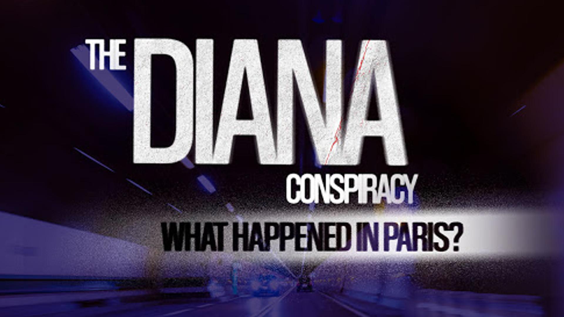 The Diana Conspiracy: What Happened in Paris?