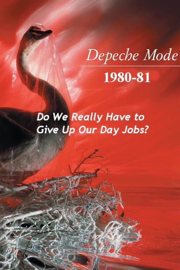 Depeche Mode: 1980-81 (Do We Really Have to Give Up Our Day Jobs?)