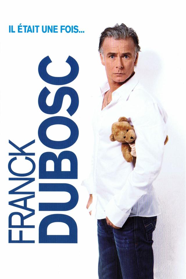 Franck Dubosc - Il était une fois...