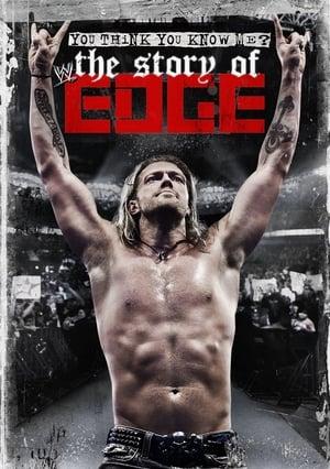 WWE: You Think You Know Me? The Story of Edge