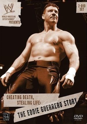 WWE: Cheating Death, Stealing Life: The Eddie Guerrero Story