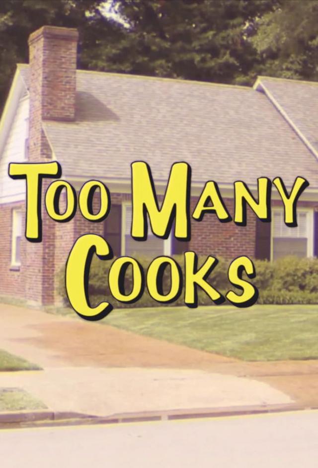 Too Many Cooks