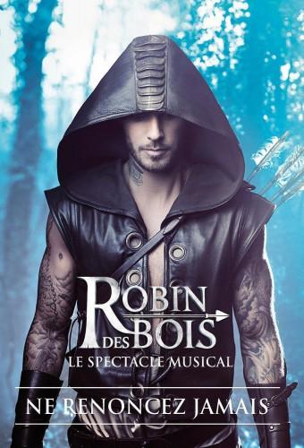 Robin des bois - Le spectacle musical