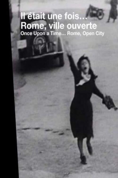 Once Upon a Time...: Rome, Open City
