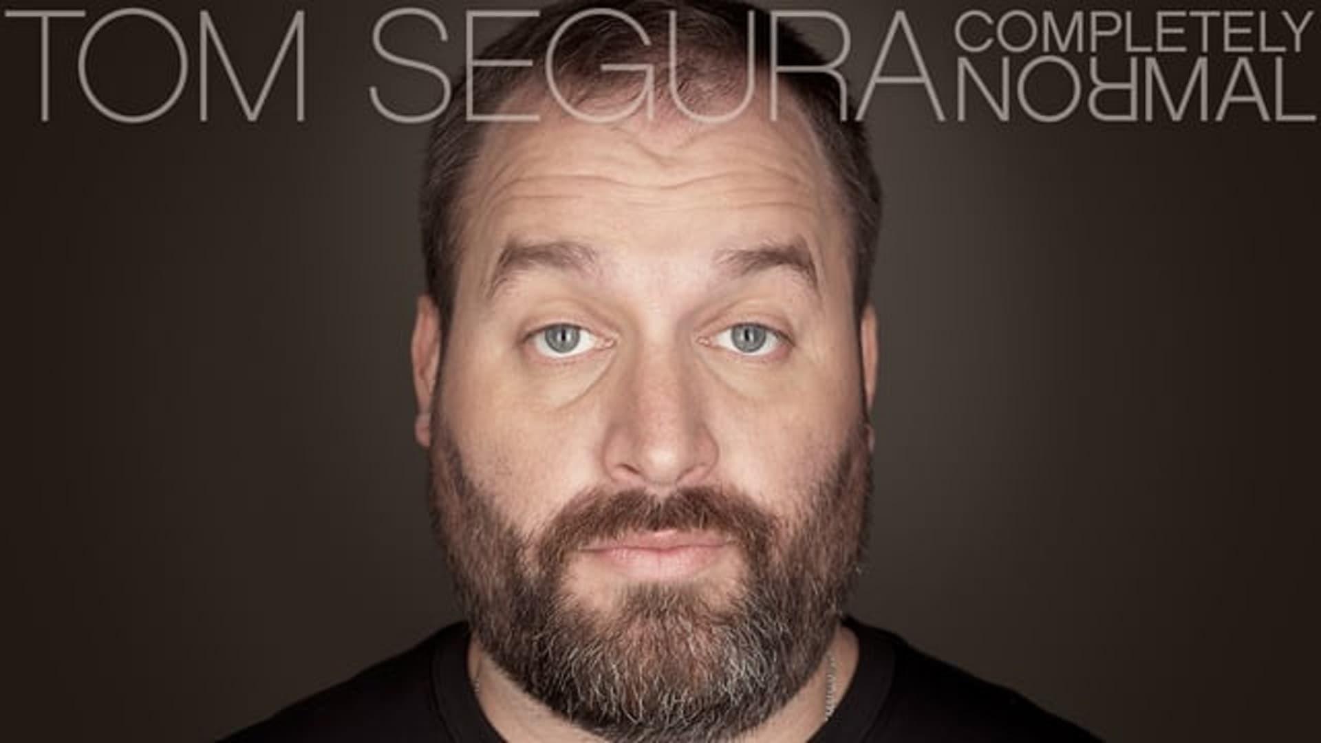 Tom Segura: Completely Normal