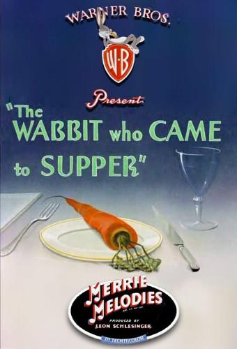 The Wabbit Who Came to Supper