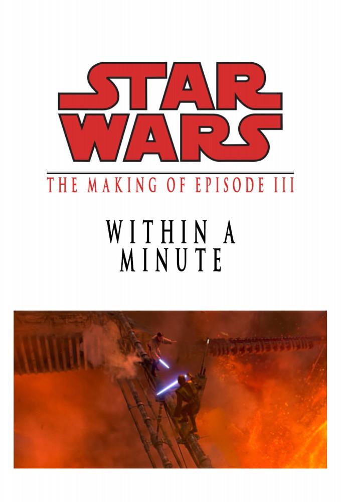 Within a Minute: The Making of Episode III