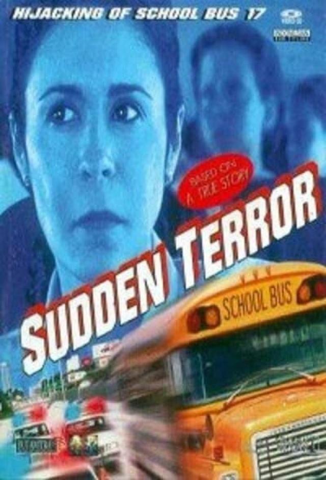 Sudden Terror: The Hijacking of School Bus #17