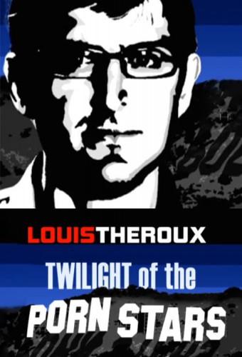 Louis Theroux: Twilight of the Porn Stars