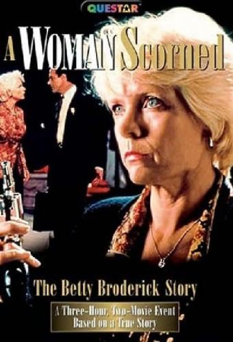 A Woman Scorned: The Betty Broderick Story