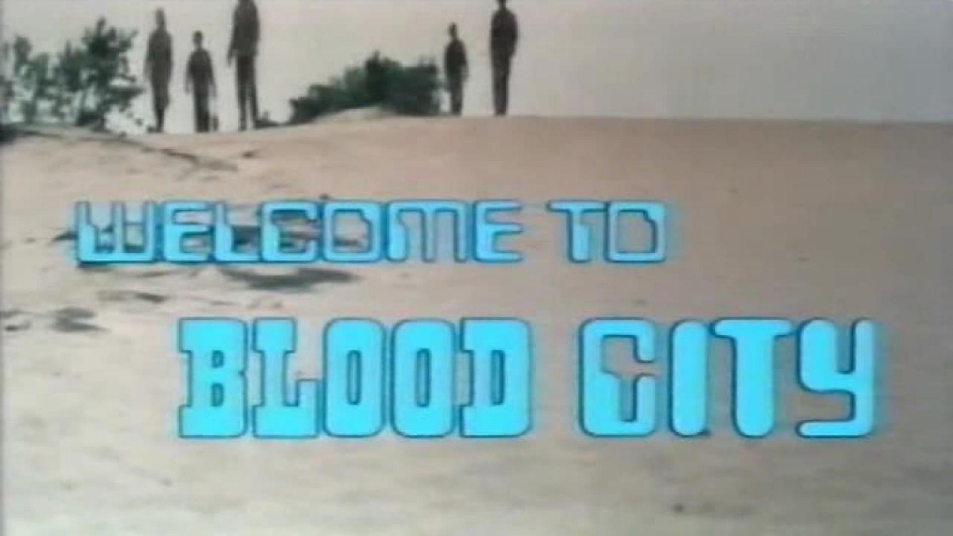 Welcome to Blood City