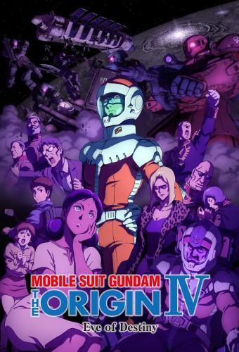 Mobile Suit Gundam: The Origin IV – Eve of Destiny