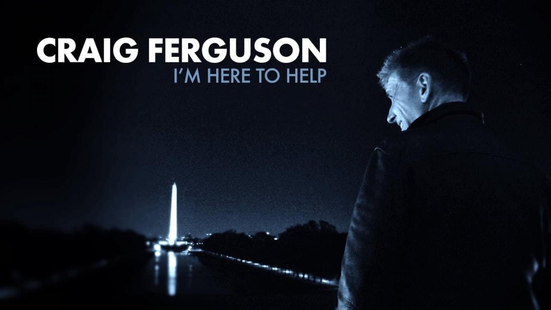 Craig Ferguson: I'm Here to Help