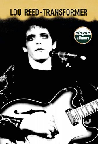 Classic Albums: Lou Reed - Transformer