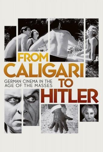 From Caligari to Hitler: German Cinema in the Age of the Masses