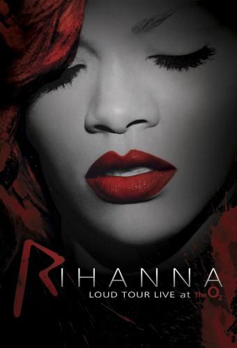 Rihanna: Loud Tour - Live at the O2