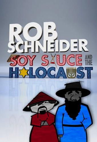 Rob Schneider: Soy Sauce and the Holocaust