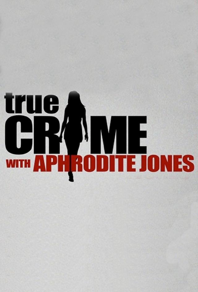 True Crime with Aphrodite Jones