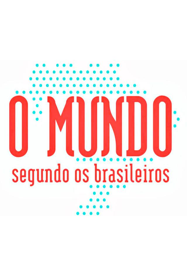 O Mundo Segundo os Brasileiros