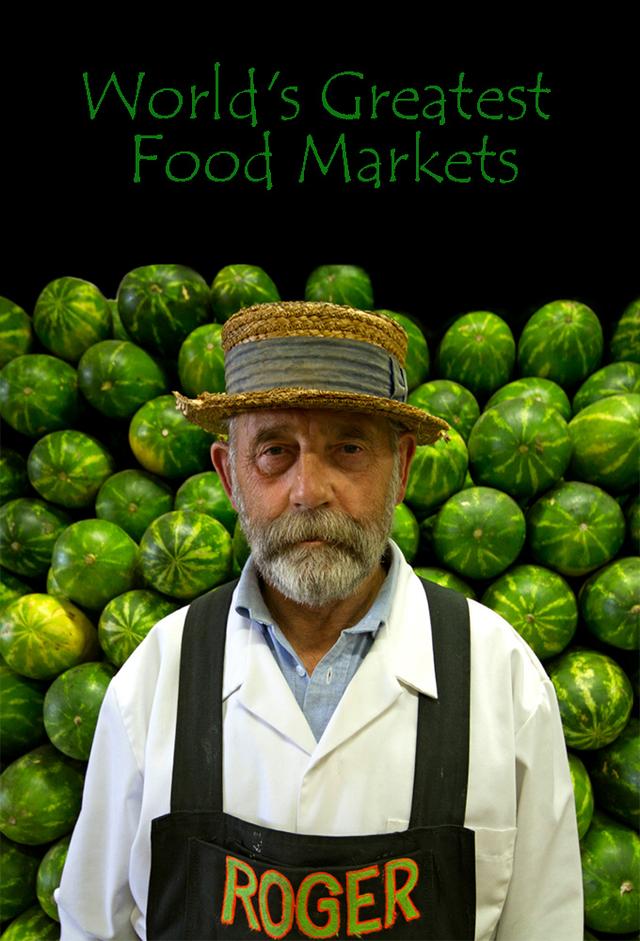 World's Greatest Food Markets