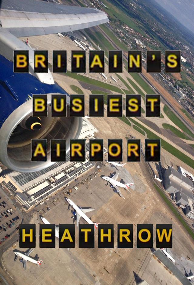 Britain's Busiest Airport: Heathrow