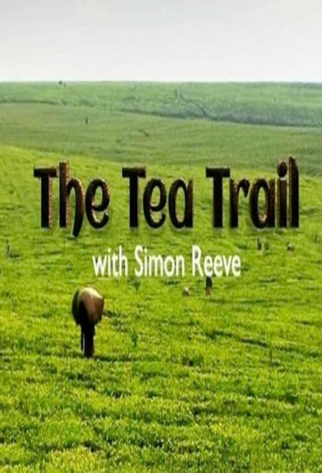 The Tea Trail with Simon Reeve